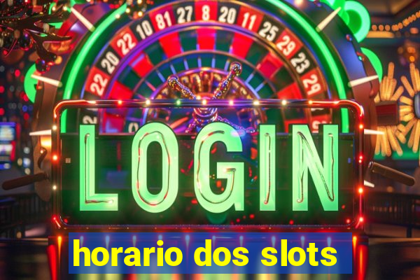 horario dos slots